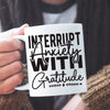 Mug Interrupt Anxiety With Gratitude