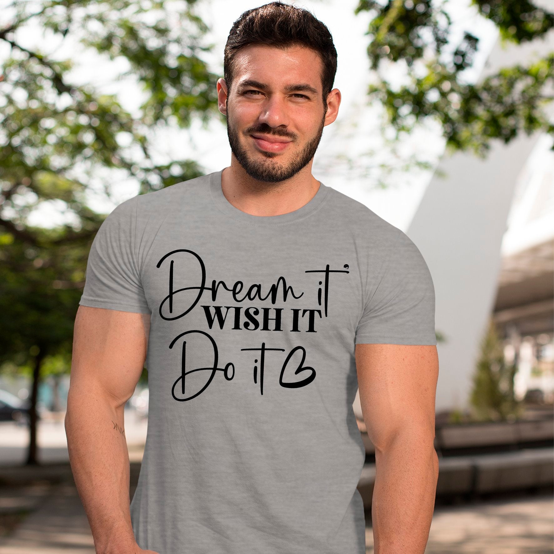 T-Shirt Dream It Wish It Do It