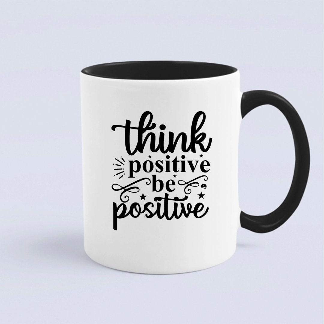 Mug Think Positive Be Positive