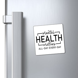 Magnets Mental Health Matters All Day Every Day