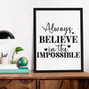 Matte Vertical Posters Always Believe In The Impossible