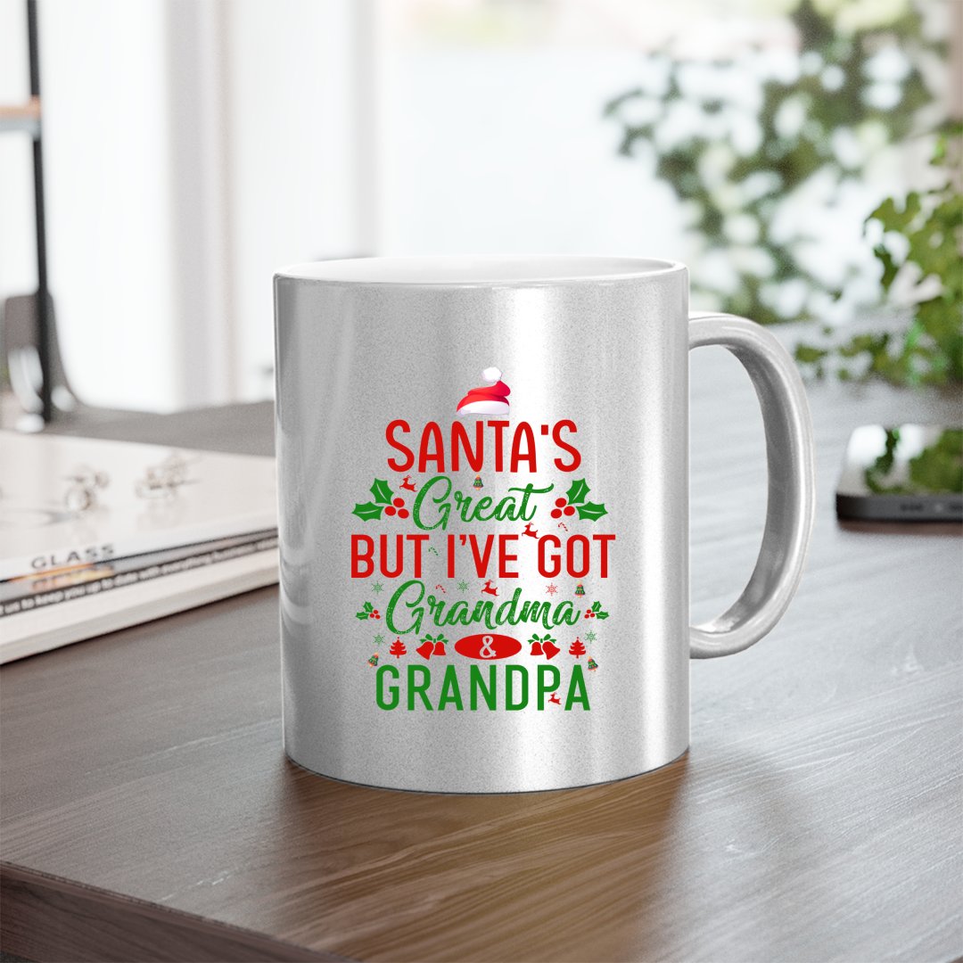 Mug Santa's Great, But I've Got Grandma & Grandpa