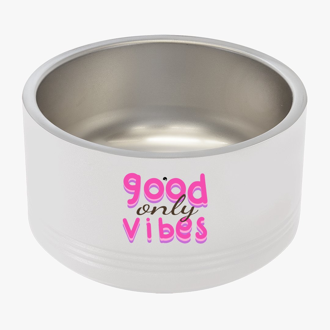 Pet Bowl Only Good Vibes