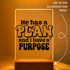 Glass Acrylic He Has A Plan And I Have A Purpose