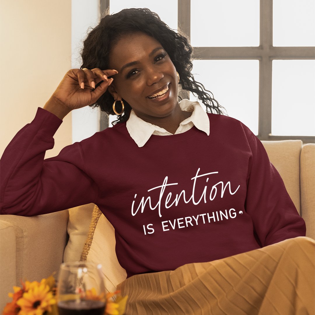 Sweatshirt Unisex Intention Is Everything