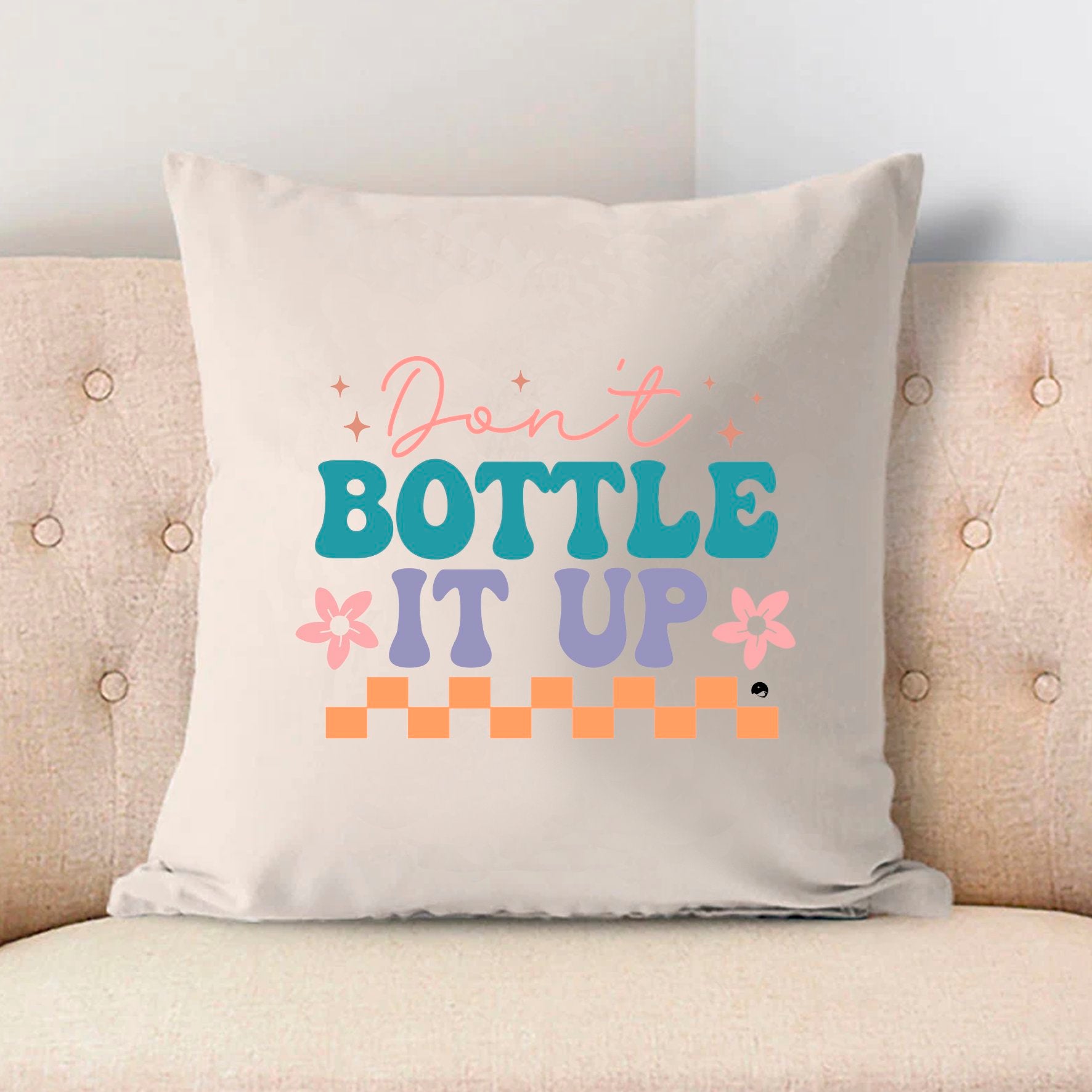 Pillow Case Don't Bottle It Up