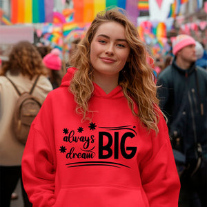 Hoodie Unisex Always Dream Big