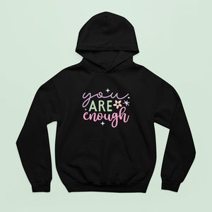 Hoodie Unisex You Are Enough