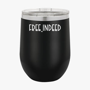 Wine Tumbler Free Indeed