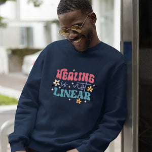 Sweatshirt Unisex Healing Is Not Linear