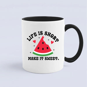 Mug Life Is Short Make It Sweet