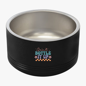 Pet Bowl Don't Bottle It Up