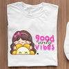 T-Shirt Only Good Vibes