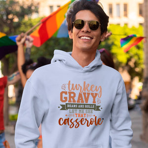 Hoodie Unisex Turkey Gravy Beans And Rolls Let Me See That Casserole