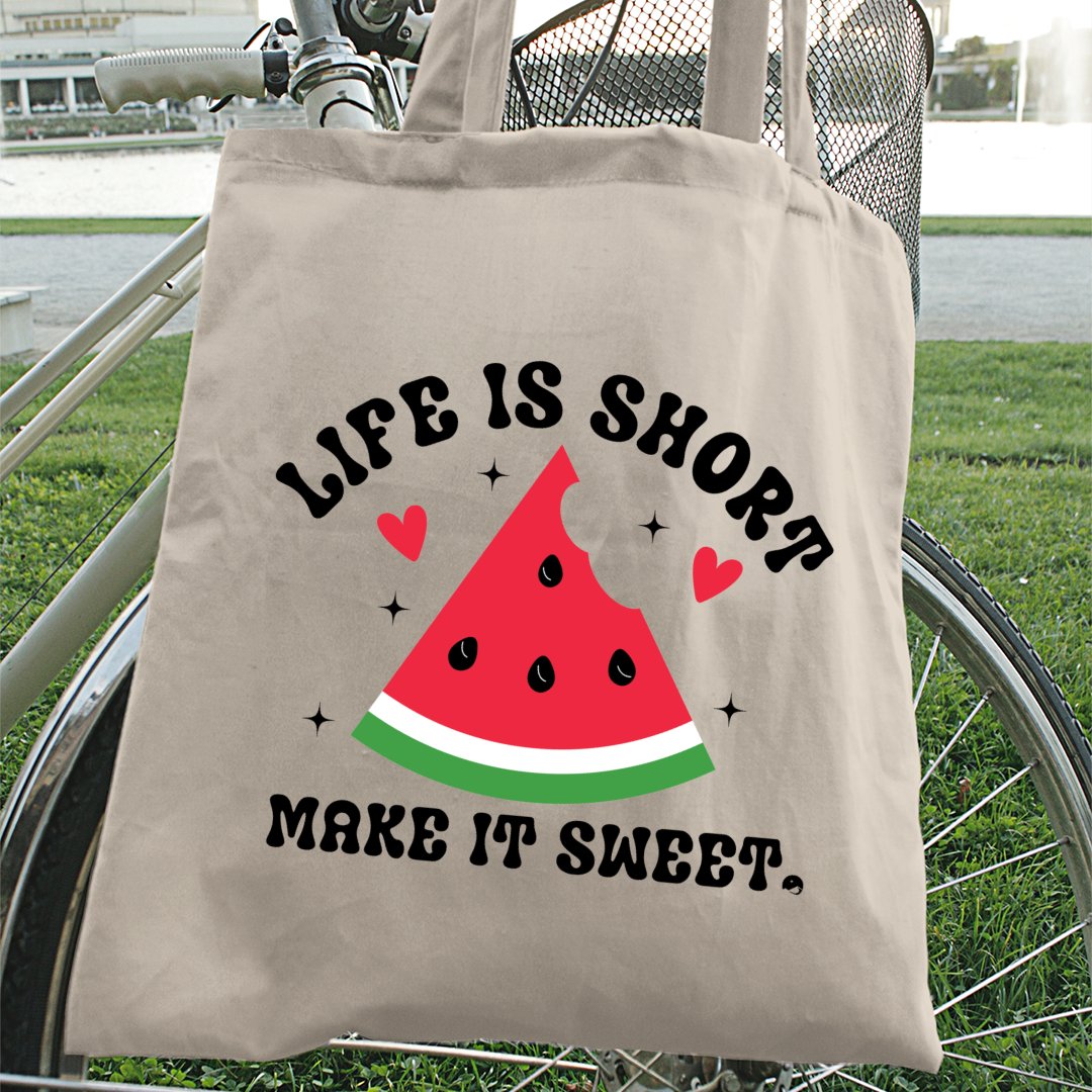 Tote Bag Life Is Short Make It Sweet