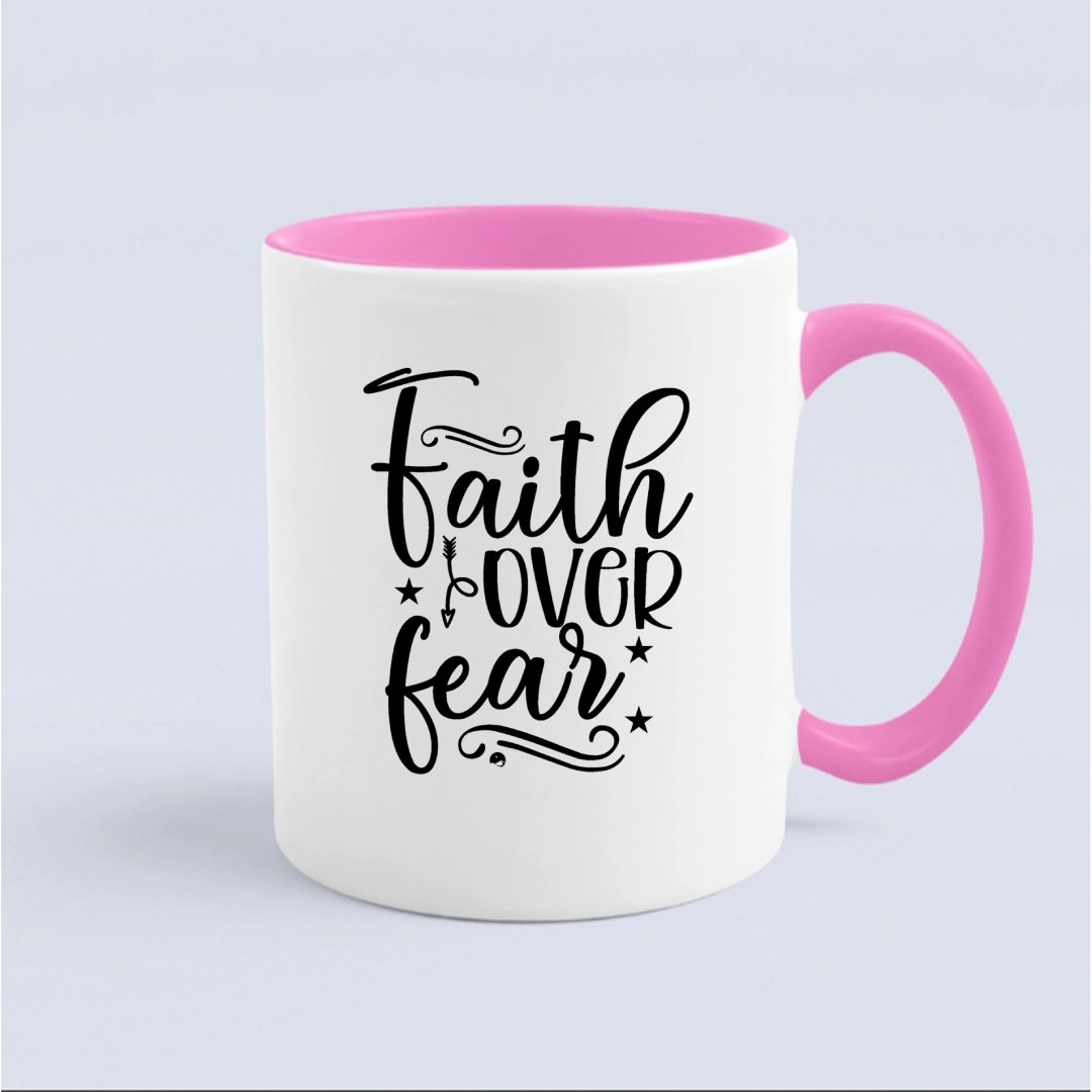 Mug Faith Over Fear