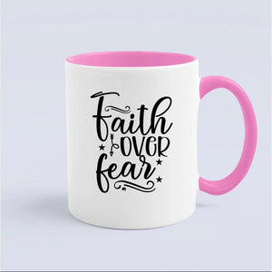 Mug Faith Over Fear