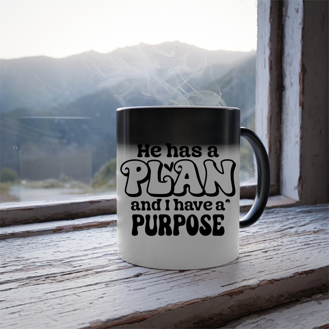 Mug He Has A Plan And I Have A Purpose