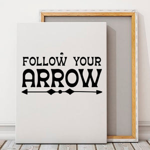 Vertical Stretched Canvas Follow Your Arrow