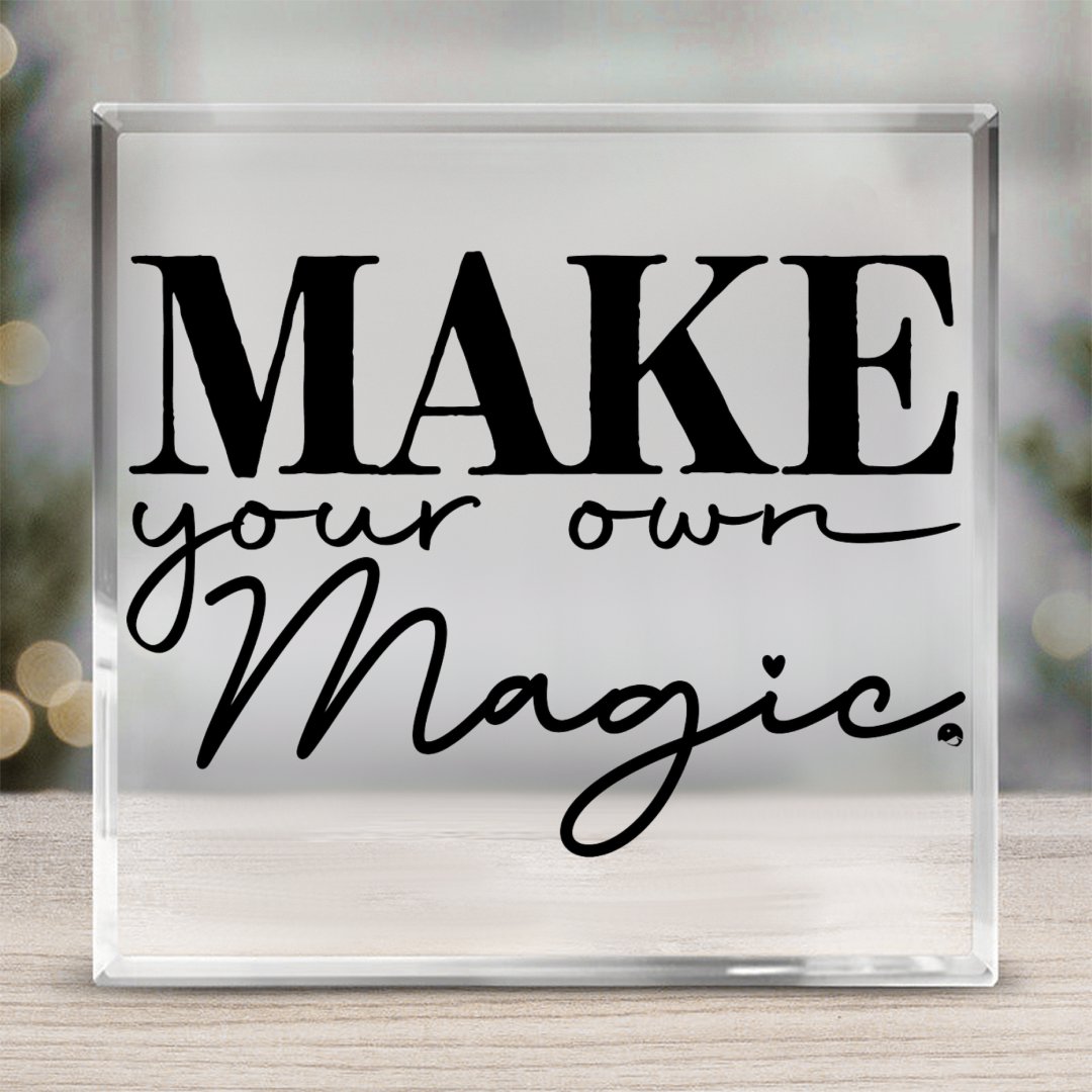 Acrylic Glass Make Your Own Magic