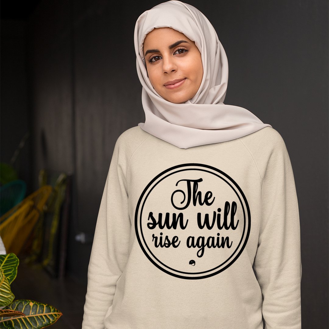 Sweatshirt Unisex The Sun Will Rise Again