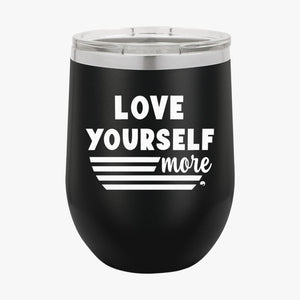 Wine Tumbler Love Yourself More