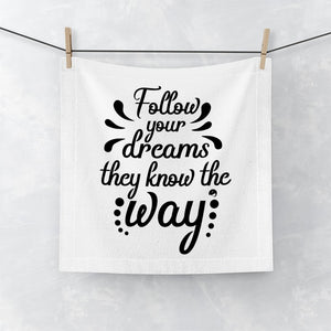 Face Towel Follow Your Dreams They Know The Way