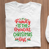 T-Shirt Family Is The Greatest Christmas Gift