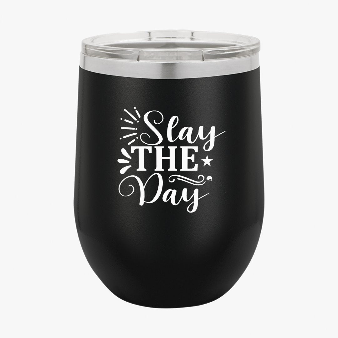 Wine Tumbler Stay The Day