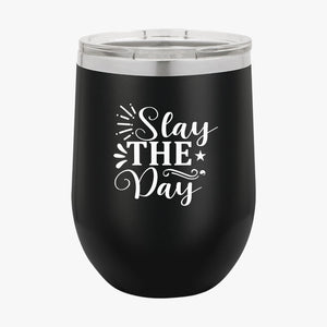 Wine Tumbler Stay The Day