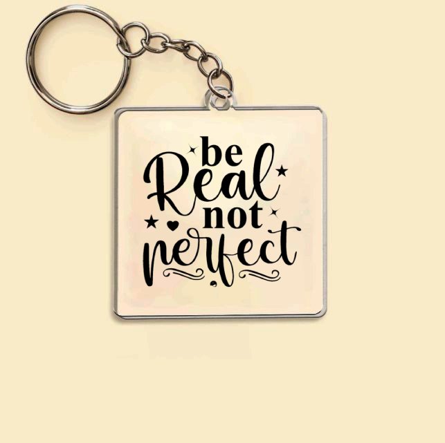 Keychain Be Real Not Perfect