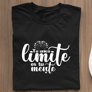 T-Shirt Tu Unico Limite Es Tu Mente