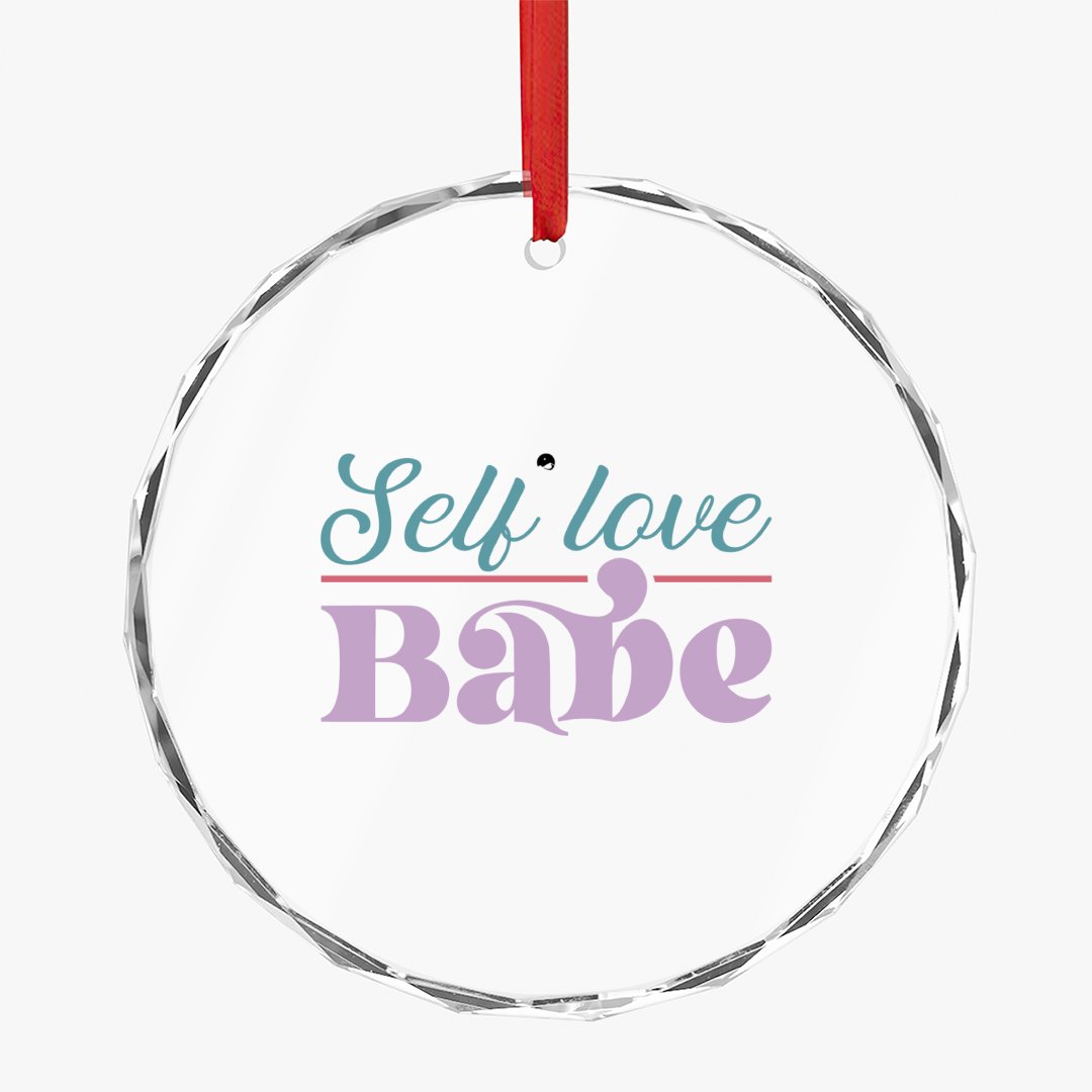 Crystal Glass Ornament Self Love Babe