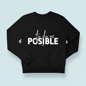 Sweatshirt Unisex To Do Es Posible