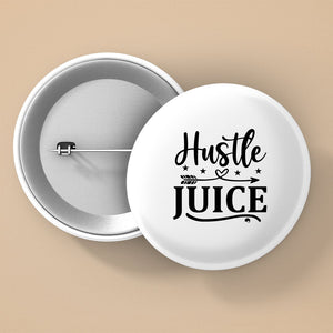 Pin Buttons Hustle Juice