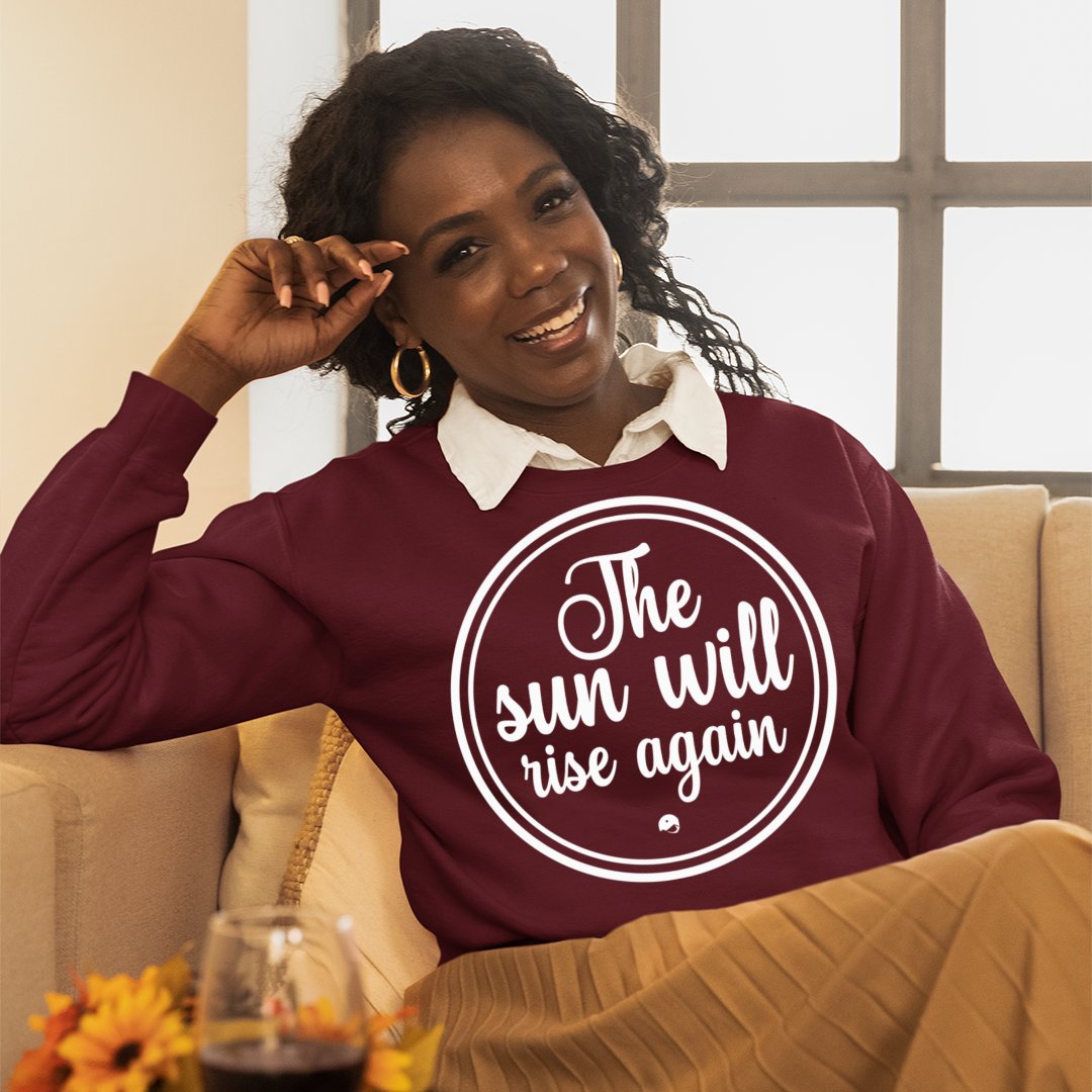 Sweatshirt Unisex The Sun Will Rise Again