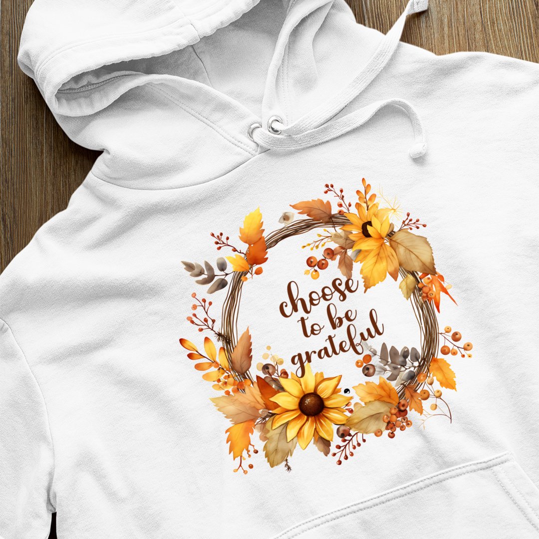 Hoodie Unisex Choose To Be Grateful