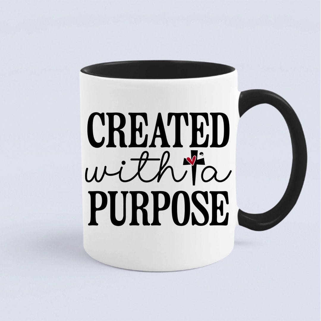 Mug Created With A Purpose