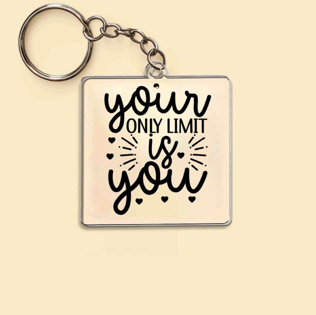 Keychain Your Only Limit Is You