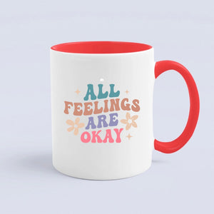 Mug All Feelings Are Okay