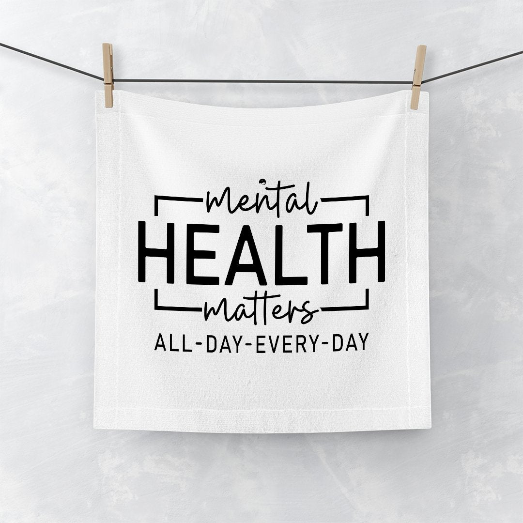 Face Towel Mental Health Matters All Day Every Day