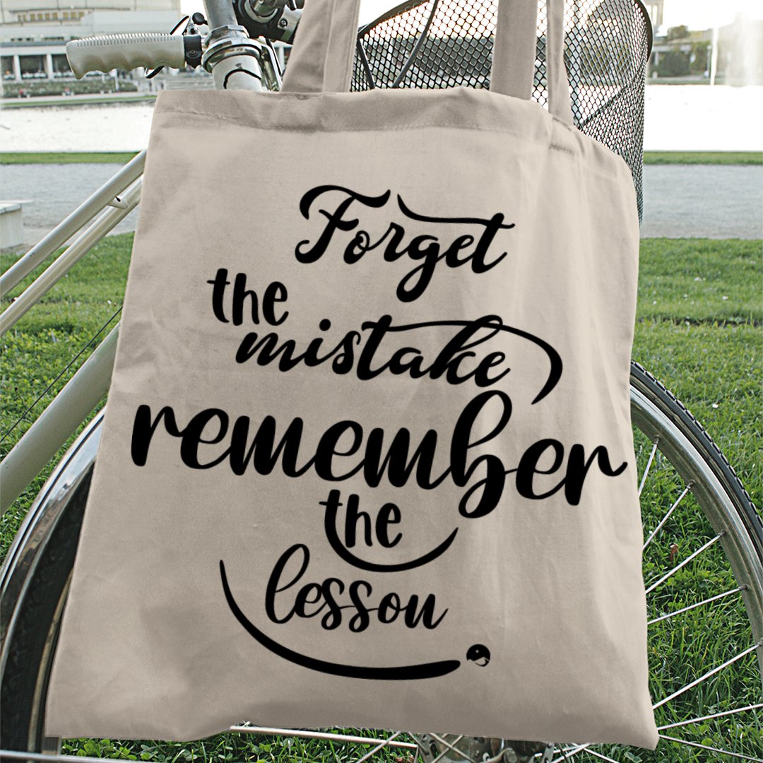 Tote Bag Forget The Mistake Remember The Lesson