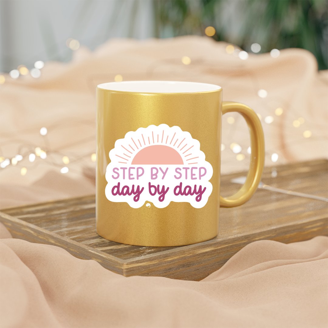 Mug Step By Step Day By Day