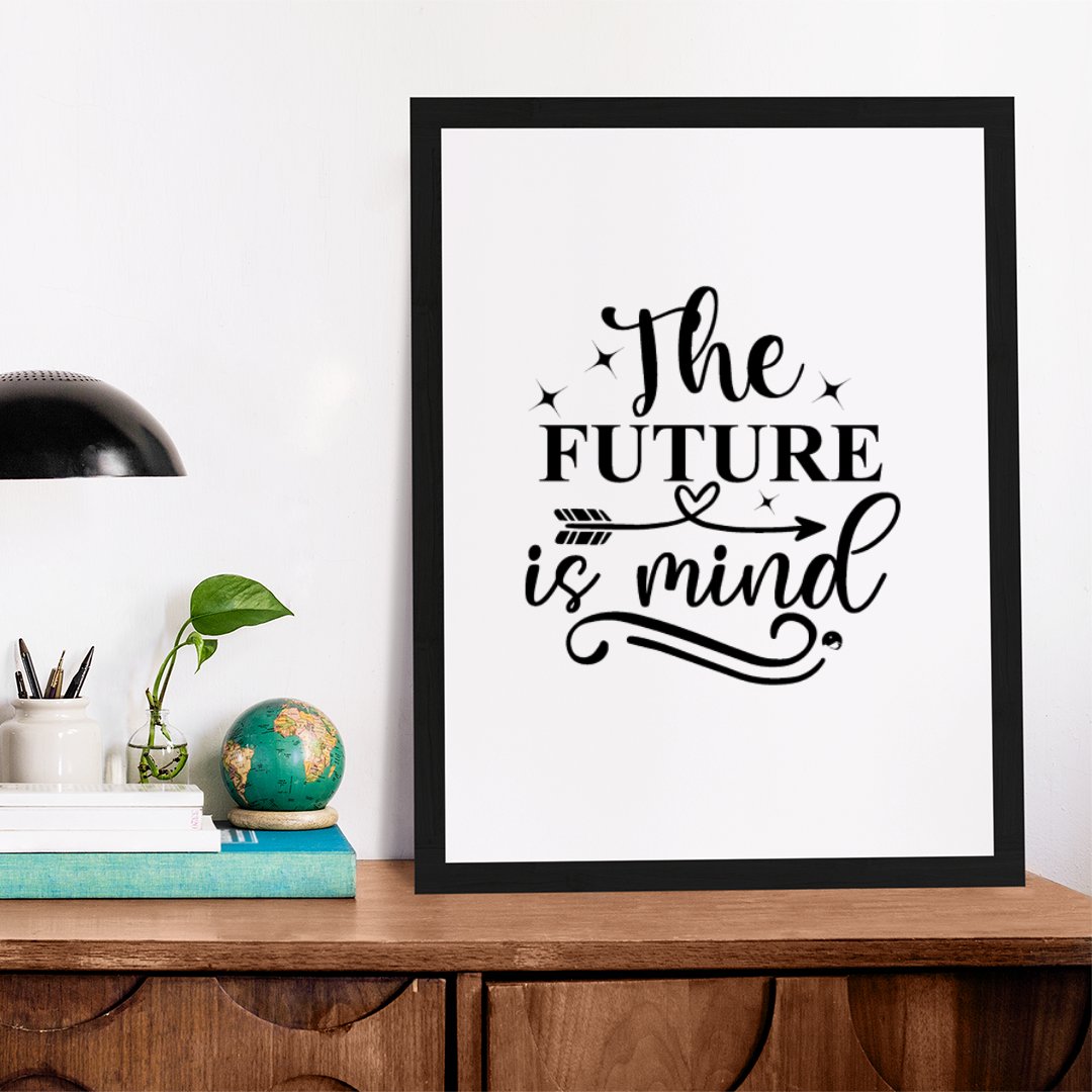 Matte Vertical Posters The Future Is Mind