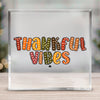 Square Acrylic glass Thankful Vibes