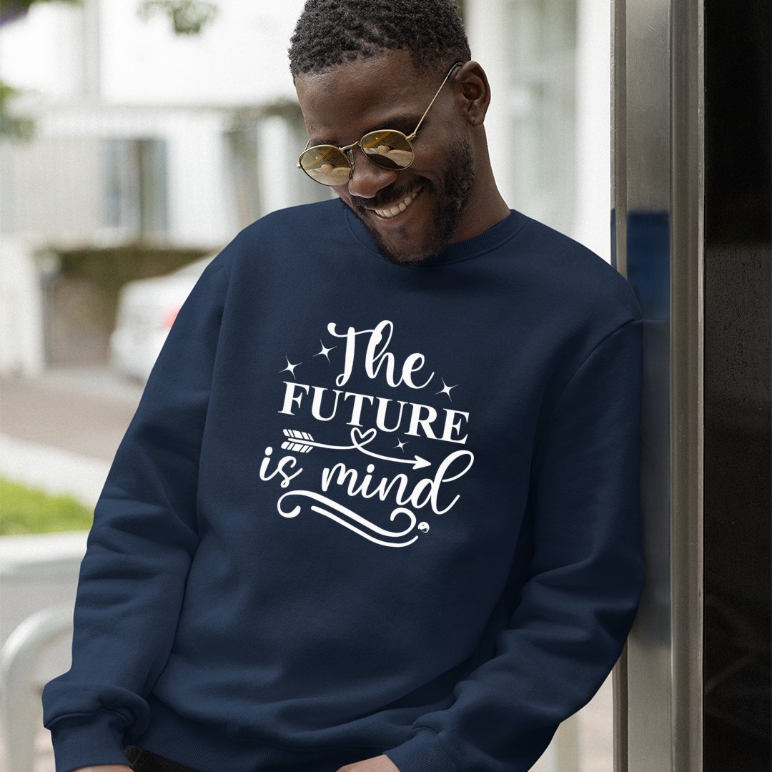 Sweatshirt Unisex The Future Is Mind