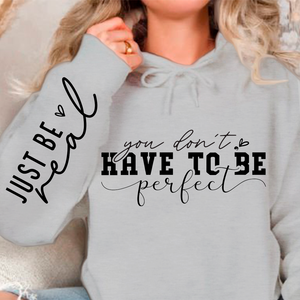 Hoodie Unisex You Don't Have To Be Perfect