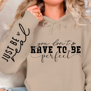 Hoodie Unisex You Don't Have To Be Perfect